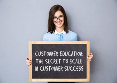 Customer Education: The Secret to Scale in Customer Success