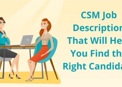 Customer Success Manager Job Description that will Help You Find the Right Candidate