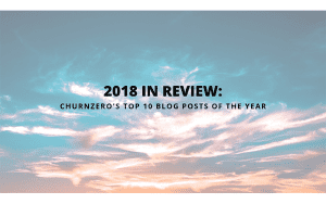 2018 top blog posts for churnzero