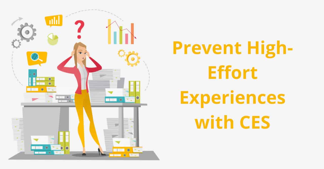 Prevent High-Effort Experiences with CES