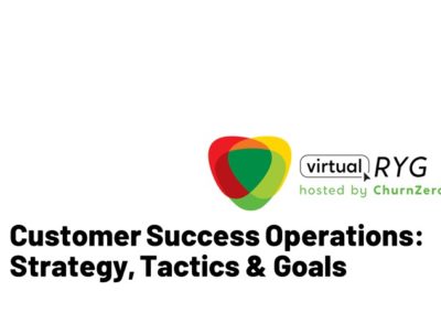 Customer Success Operations: Top Takeaways from ChurnZero Virtual RYG