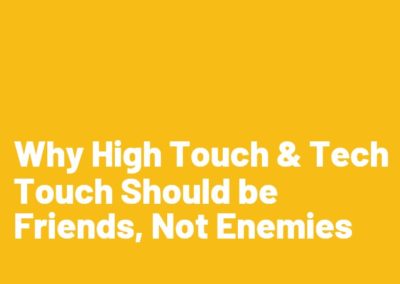 Q&A: Why High Touch and Tech Touch Should Be Friends, Not Enemies