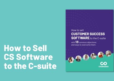Customer Success Guide: How to Get C-Suite Buy-in for a Customer Success platform