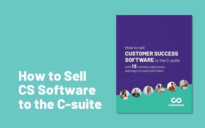 Customer Success Guide: How to Get C-Suite Buy-in for a Customer Success platform