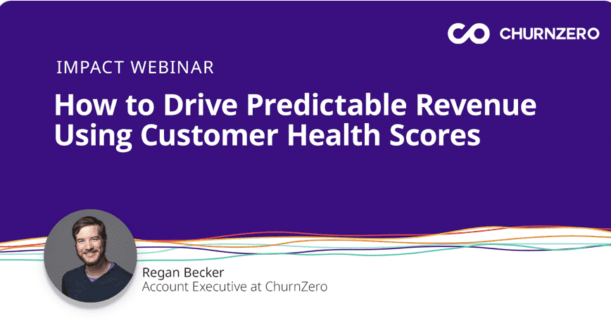 How to Drive Predictable Revenue Using Customer Health Scores