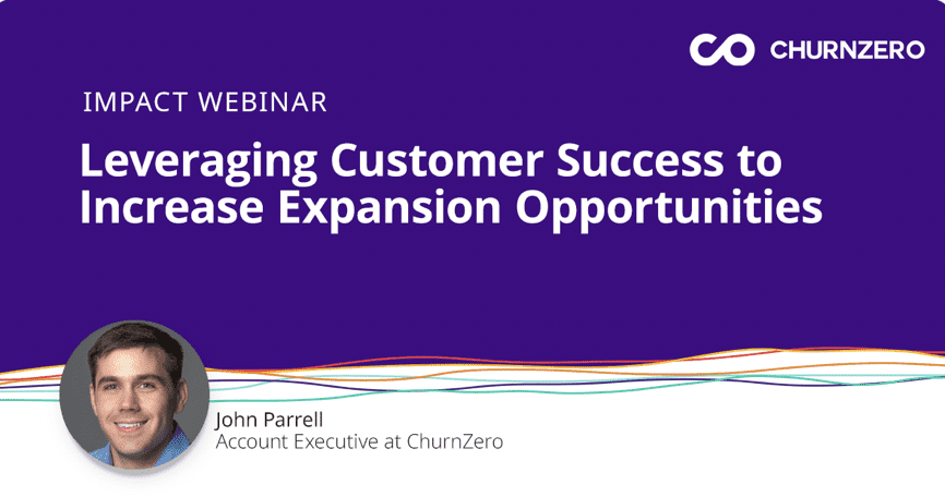 Leveraging Customer Success to Increase Expansion Opportunities