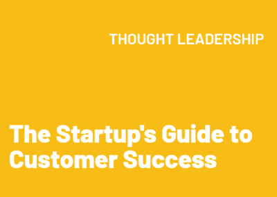 The startup’s guide to Customer Success