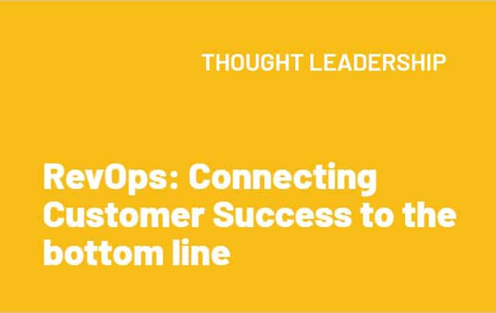 RevOps: Connecting Customer Success to the bottom line