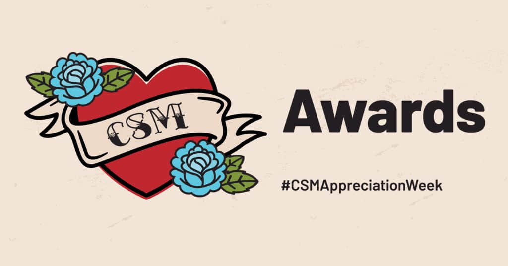Meet the winners of the first CSM Appreciation Week awards