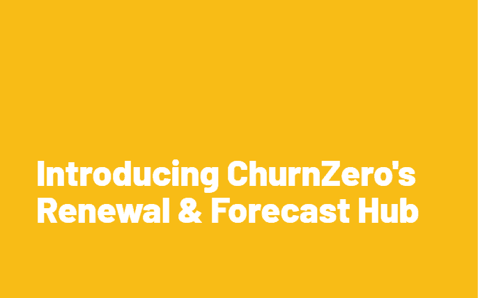 Impact Webinar – Introducing ChurnZero’s Renewal and Forecast Hub